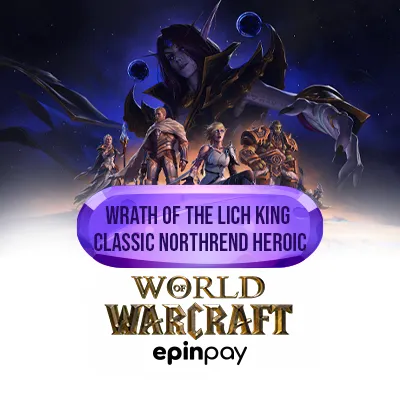 WoW WotLK Classic Northrend Heroic – Epinpay ile Hızlı Teslim