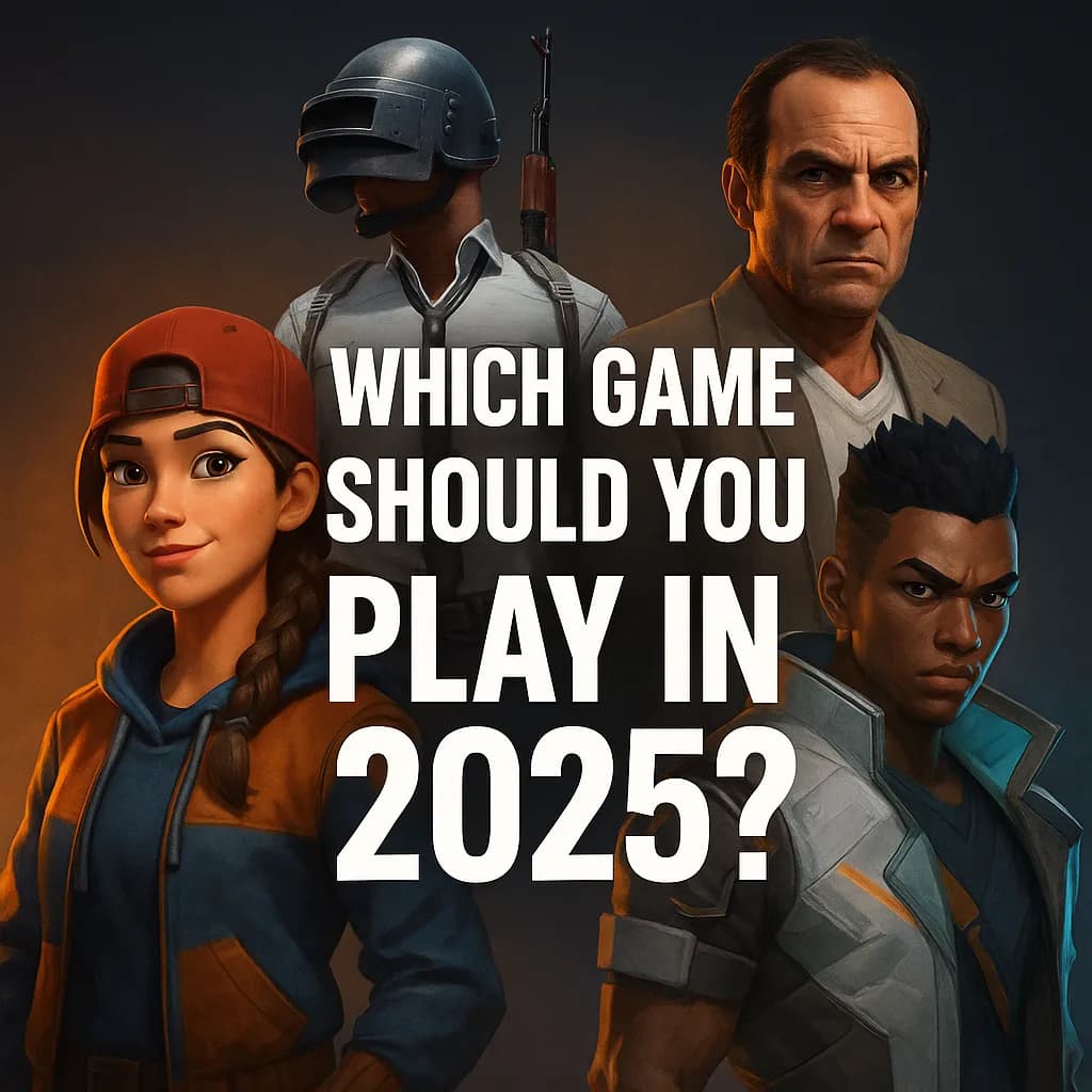 What Game Should You Play in 2025?