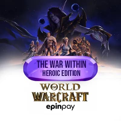 WoW The War Within Heroic Edition – Epinpay ile Güvenli Teslim