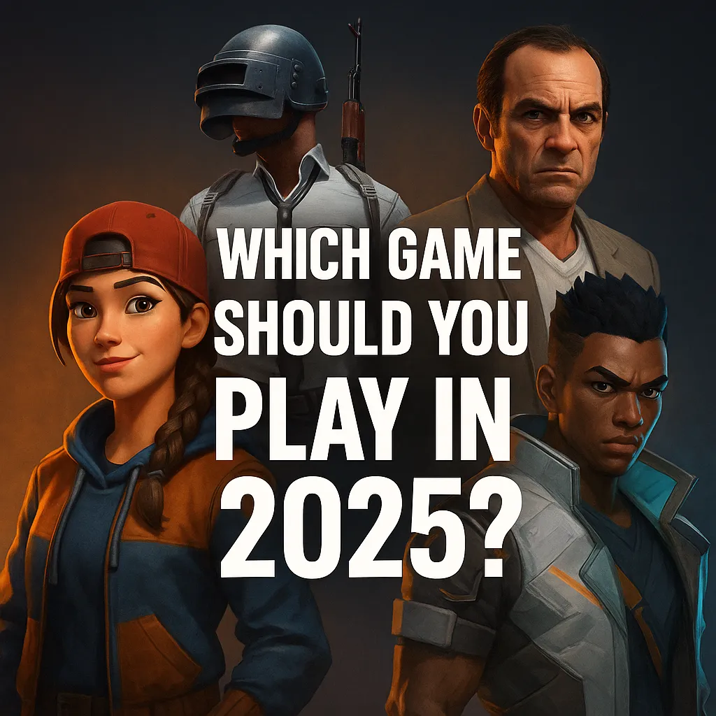 What Game Should You Play in 2025?