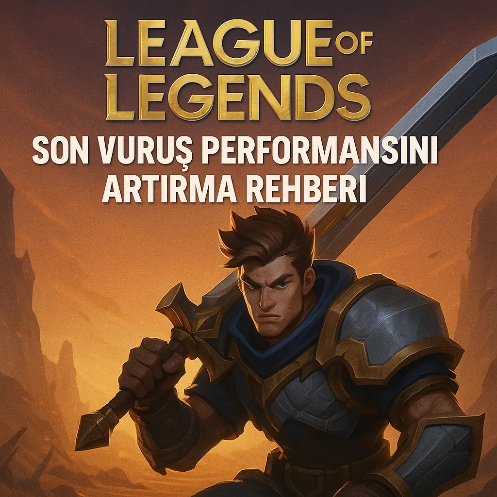 League of Legends'da Son Vuruş (CS) Performansını Artırma Rehberi