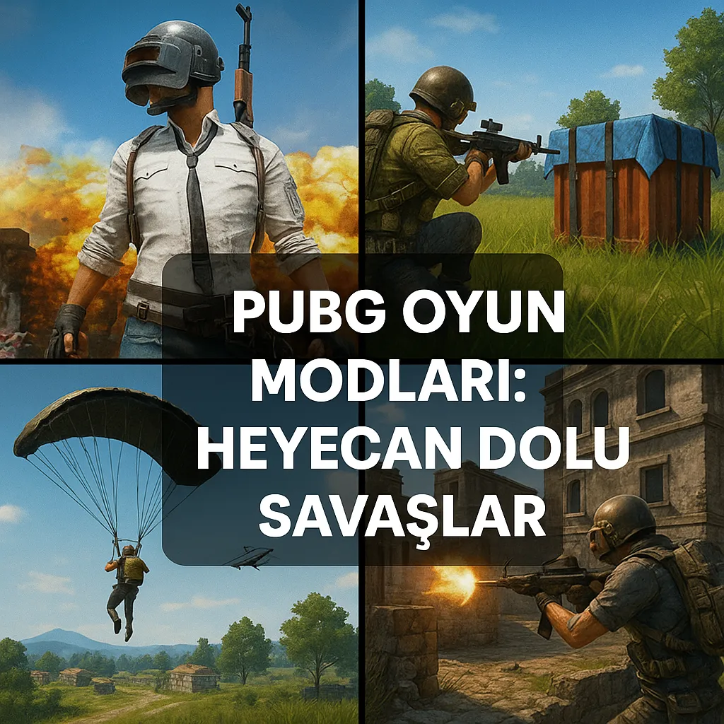 PUBG Oyun Modları: Heyecan Dolu Savaşlar