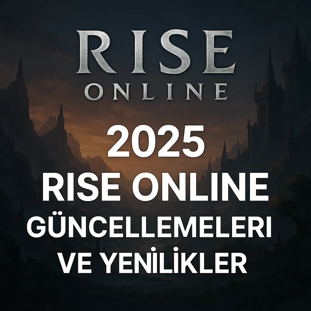 2025 Rise Online Güncellemeleri ve Yenilikler