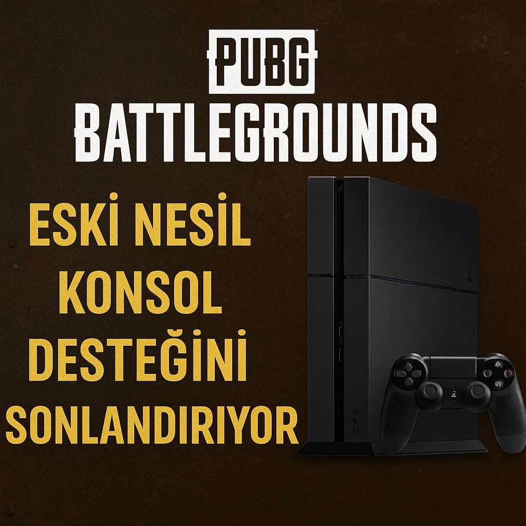 PUBG: Battlegrounds Eski Nesil Konsol Desteğini Sonlandırıyor