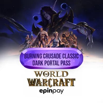 WoW Burning Crusade Dark Portal Pass – Epinpay ile Hızlı Teslim
