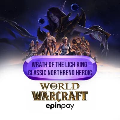 WoW WotLK Classic Northrend Heroic – Epinpay ile Hızlı Teslim