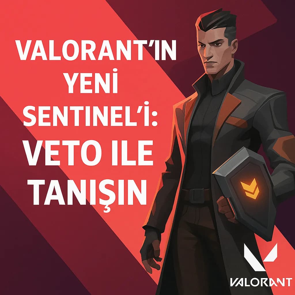 Valorant’ın Yeni Sentinel’i: Veto ile Tanışın